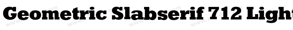 Geometric Slabserif 712 Light BT字体转换